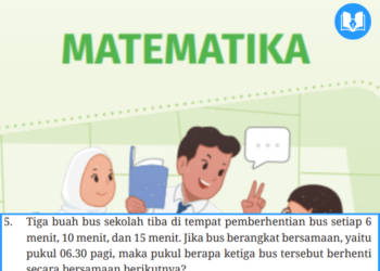 Tiga buah bus sekolah tiba di tempat pemberhentian bus setiap 6 menit, 10 menit, dan 15 menit