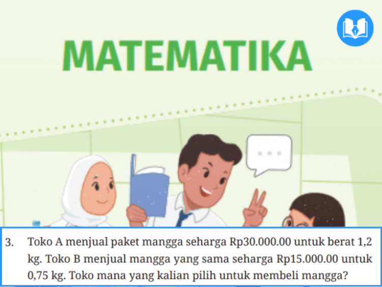 Toko A menjual paket mangga seharga Rp30.000.00 untuk berat 1,2 kg