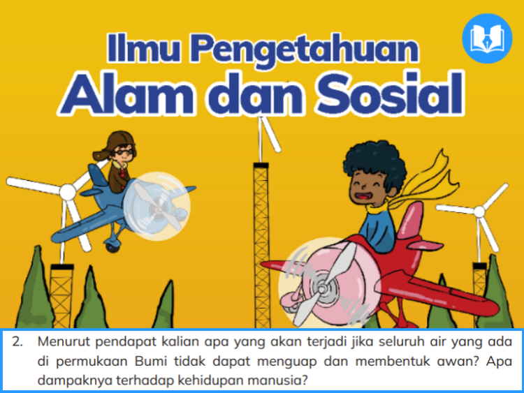 Menurut pendapat kalian apa yang akan terjadi jika seluruh air yang ada di permukaan Bumi tidak dapat menguap dan membentuk awan