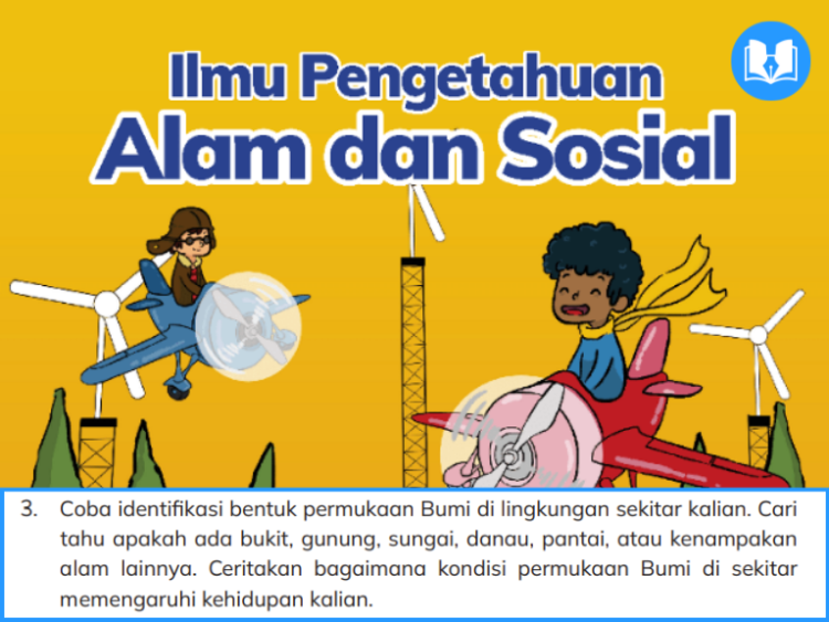 Coba identifikasi bentuk permukaan Bumi di lingkungan sekitar kalian