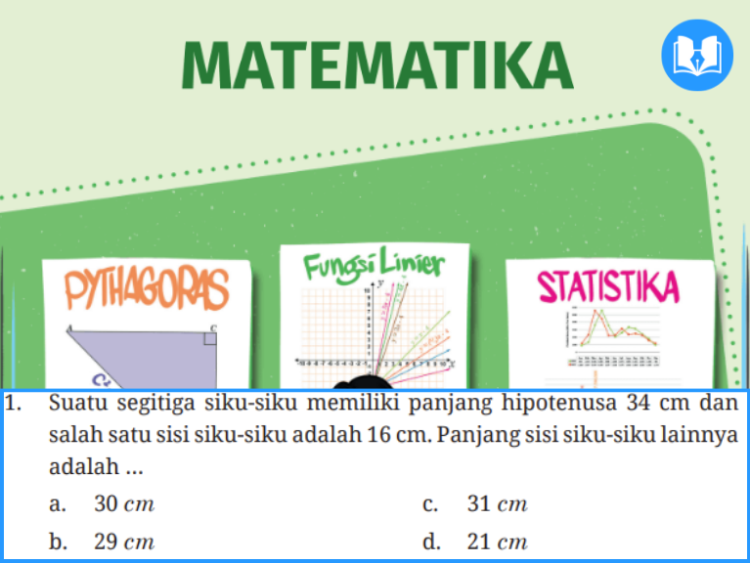 suatu segitiga siku-siku memiliki panjang hipotenusa 34 cm
